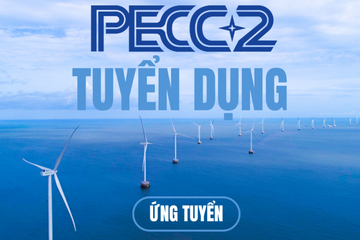 [TUYỂN DỤNG] CƠ HỘI NGHỀ NGHIỆP MỚI TẠI PECC2: KỸ SƯ THỦY CÔNG - XÂY DỰNG